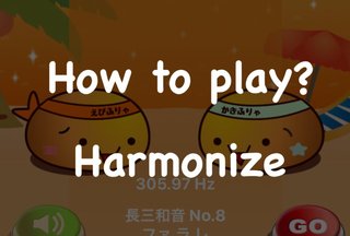 How to play Harmonize【English】